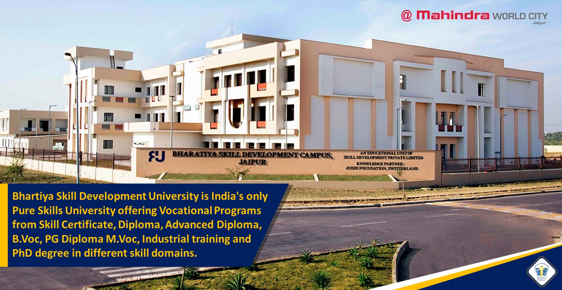 BSDU high-quality skill education leading to Certificates, Diplomas, Advanced Diplomas, and undergraduate, postgraduate, doctoral and post-doctoral degrees