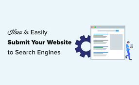 How to Easily Sumbit Your Website to Search Engines?