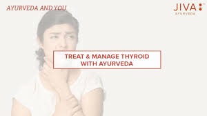 Treat & Manage Thyroid with Jiva Ayurveda