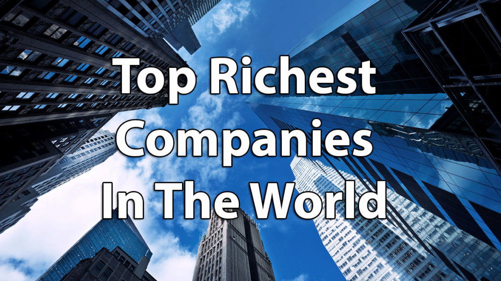 Top Richest Companies In The World